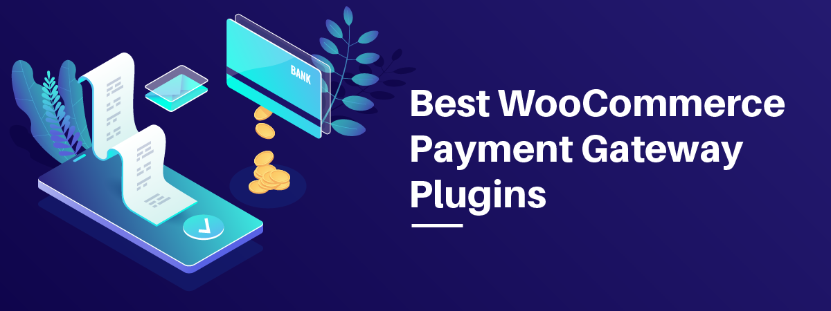 9 Best WooCommerce Payment Gateway Plugins