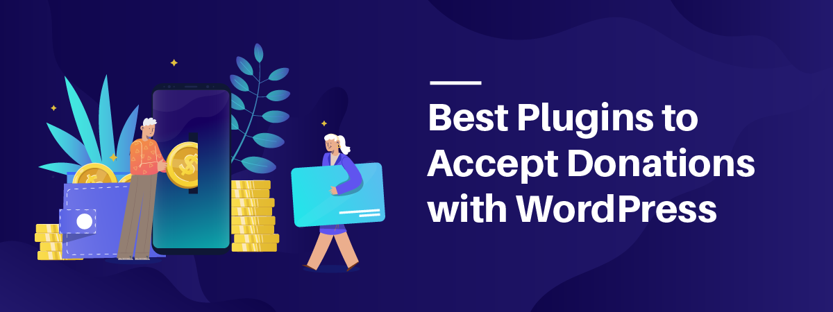 Best Plugins to Accept Donations with WordPress
