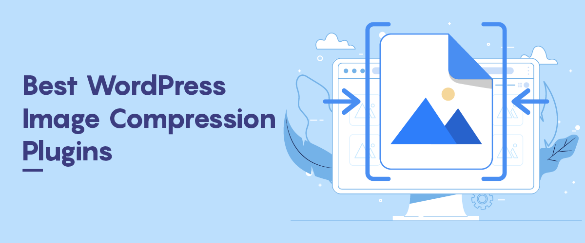 7 Best WordPress Image Compression Plugins