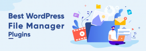 Best WordPress File Manager Plugins