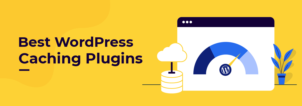 Best WordPress Caching Plugins for Better PageSpeed Score