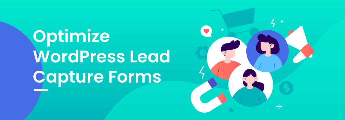 Optimize WordPress Lead Capture Forms