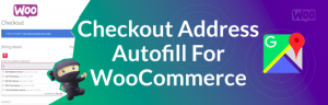 Checkout Address Autofill plugin for WooCommerce