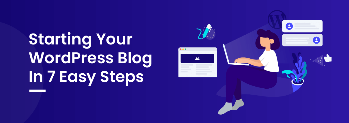 How to start a WordPress Blog In 7 Easy Steps