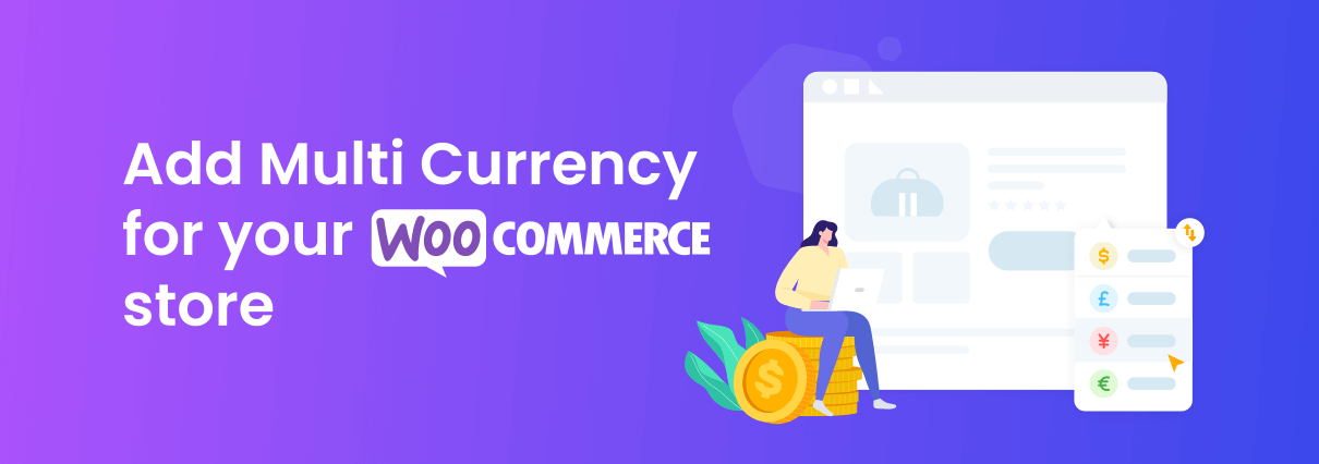 How to set up WooCommerce multi currency for your store