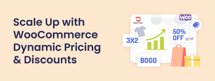 Scale Up with WooCommerce Dynamic Pricing & Discounts