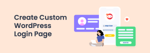 Create Custom WordPress User Login Registration Page