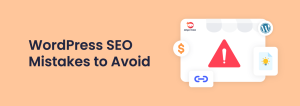 WordPress SEO Mistakes to Avoid