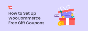 How to Set Up WooCommerce Free Gift Coupons from regular Woo coupon