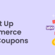How to Set Up WooCommerce Free Gift Coupons from regular Woo coupon
