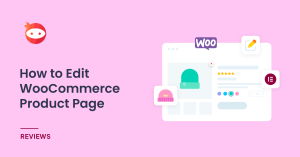 How to Edit WooCommerce Product Page With Elementor Free