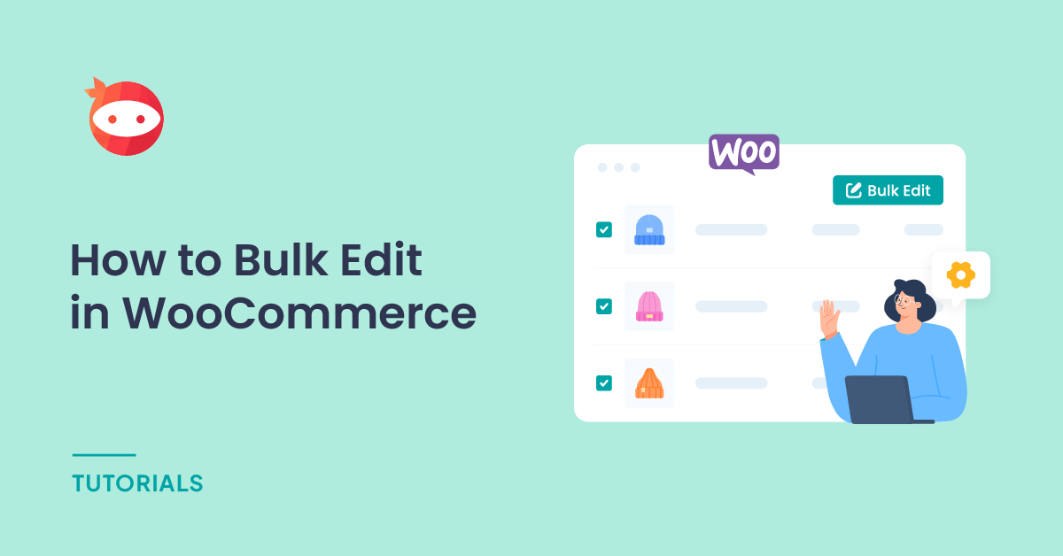 WooCommerce Bulk Editing Made Easy: How to Do It & Top 3 Plugins to Save You Time